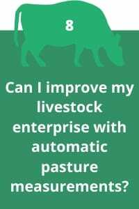 8. Measure and manage your pasture automatically for $15/ ha/ year