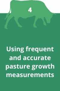 4. Using frequent and accurate pasture growth measurements
