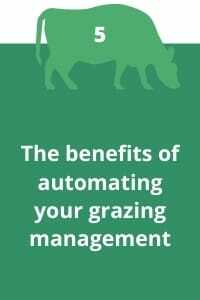 The benefits of automating your grazing management