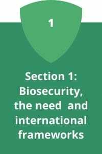 Section 1: Biosecurity, why it is needed today and its international frameworks