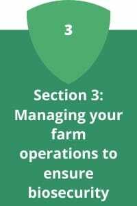 Section 3: Managing your farm operations to ensure biosecurity