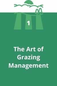 1. The Art of Grazing Management