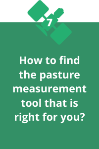 7. Finding the pasture measurement tool, that is right for you.