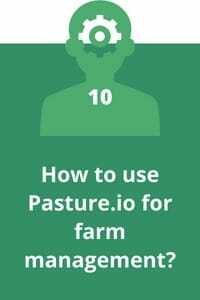10. How to use Pasture.io for farm management?