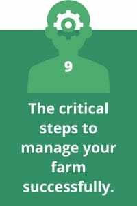 9. Here are the critical steps to manage your farm successfully.